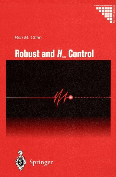Ben M. Chen - Robust and H_ Control, Häftad
