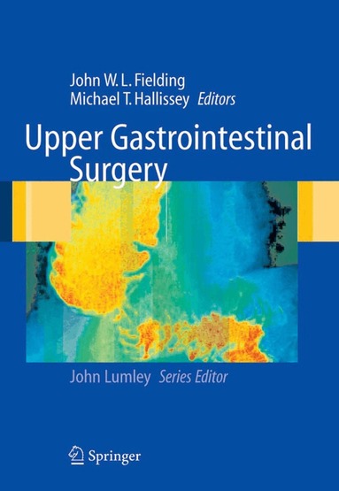 John WL Fielding, Michael T. Hallissey - Upper Gastrointestinal Surgery, Häftad
