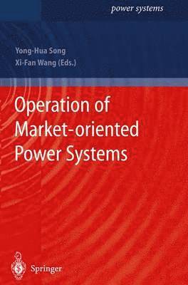 Operation of Market-oriented Power Systems 1