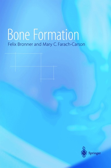 Felix Bronner, Mary C. Farach-Carson - Bone Formation, Häftad