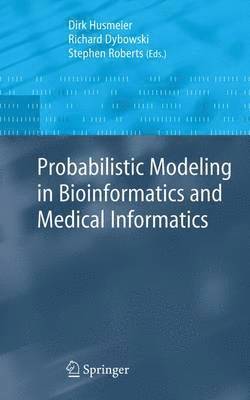 Probabilistic Modeling in Bioinformatics and Medical Informatics 1