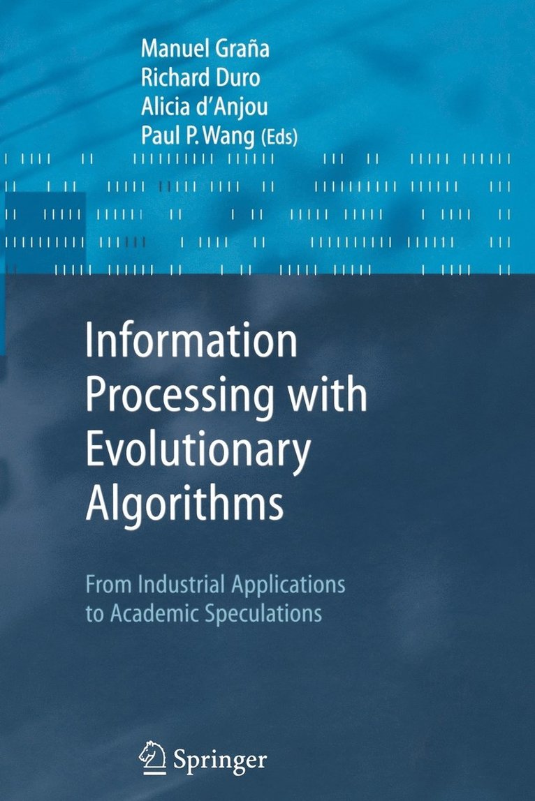 Information Processing with Evolutionary Algorithms 1