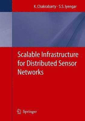 Scalable Infrastructure for Distributed Sensor Networks 1