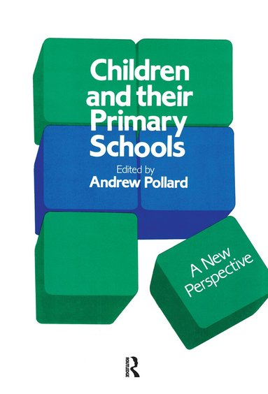 Andrew Pollard - Children And Their Primary Schools, Inbunden