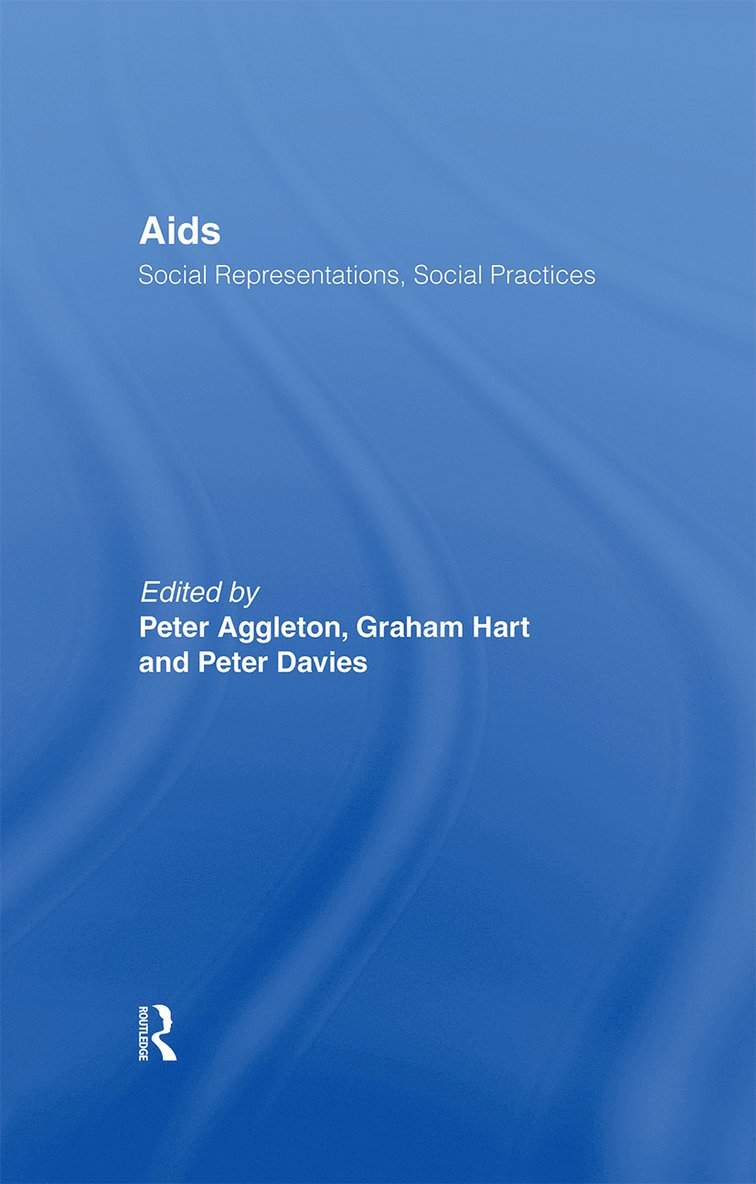 AIDS: Social Representations And Social Practices