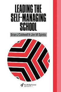 bokomslag Leading the Self-Managing School