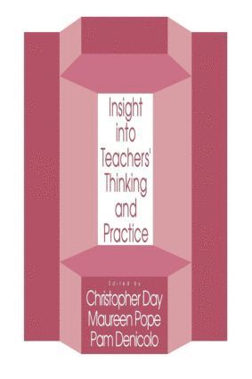 Christopher Day, Maureen Pope, Pam Denicolo, UK) Day, Christopher (University of Nottingham - Insights Into Teachers' Thinking And Practice, Häftad