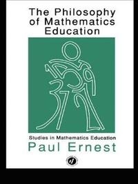 bokomslag The Philosophy of Mathematics Education