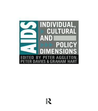 Peter Aggleton, Peter Davies, Graham Hart - AIDS: Individual, Cultural And Policy Dimensions, Inbunden