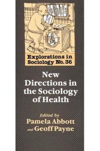 bokomslag New Directions In The Sociology Of Health