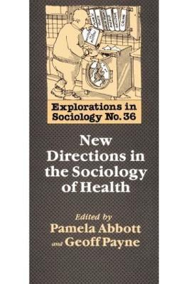 bokomslag New Directions In The Sociology Of Health