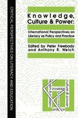 Anthony R. Welch, Peter Freebody - Knowledge, Culture And Power, Häftad