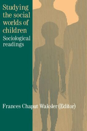 Frances Chaput Waksler - Studying The Social Worlds Of Children, Häftad
