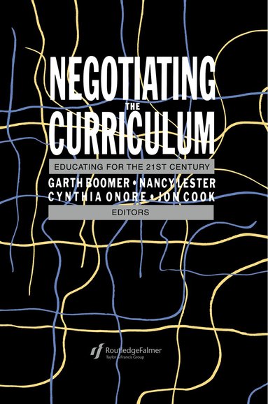 Garth Boomer, Cynthia Onore, Nancy Lester, Jonathan Cook - Negotiating the Curriculum, Inbunden