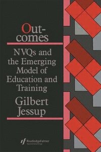 bokomslag Outcomes: Nvqs And The Emerging Model Of Education And Training