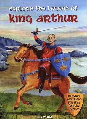 Alix Wood - Explore the Legend of King Arthur, Häftad. Tillgänglighet: Lägg i varukorg