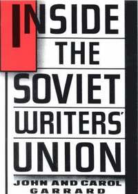 bokomslag Inside the Soviet Writers' Union