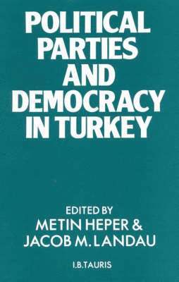 bokomslag Political Parties and Democracy in Turkey