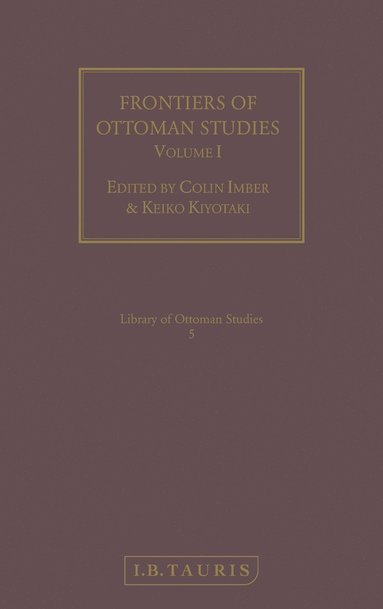 bokomslag Frontiers of Ottoman Studies: v. 1