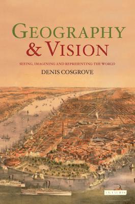 bokomslag Geography and Vision: Seeing, Imagining and Representing the World