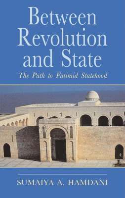 Sumaiya A. Hamdani - Between Revolution and State, Inbunden