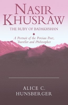 Nasir Khusraw, the Ruby of Badakhshan 1