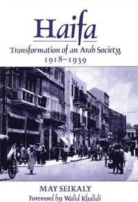 bokomslag Haifa: Transformation of an Arab Society, 1918-1939