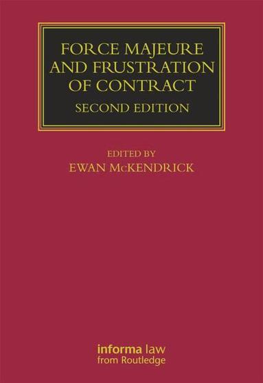 Ewan McKendrick - Force Majeure and Frustration of Contract, Inbunden