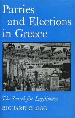 Richard Clogg - Parties and Elections in Greece, Häftad