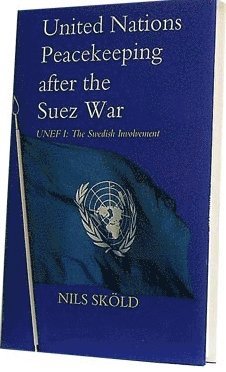 bokomslag United Nations Peacekeeping after the Suez War