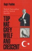 bokomslag Top-hat, the Grey Wolf and the Crescent