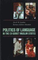 bokomslag Politics of Language in the Ex-Soviet Muslim States