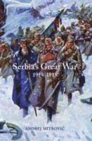 bokomslag Serbia's Great War, 1914-1918