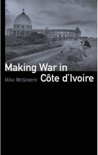 bokomslag Making War in Cote d'Ivoire