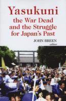 bokomslag Yasukuni, the War Dead and the Struggle for Japan's Past