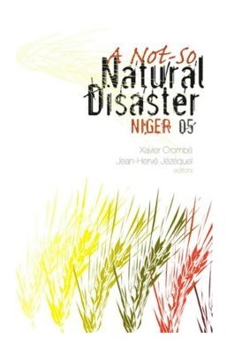 A Not-so Natural Disaster: Niger '05 1