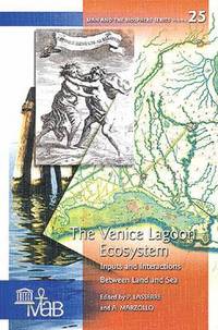 bokomslag The Venice Lagoon Ecosystem: Inputs and Interactions Between Land and Sea