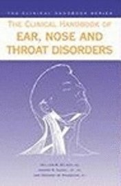 The Clinical Handbook of Ear, Nose and Throat Disorders 1