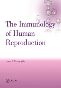 bokomslag The Immunology of Human Reproduction