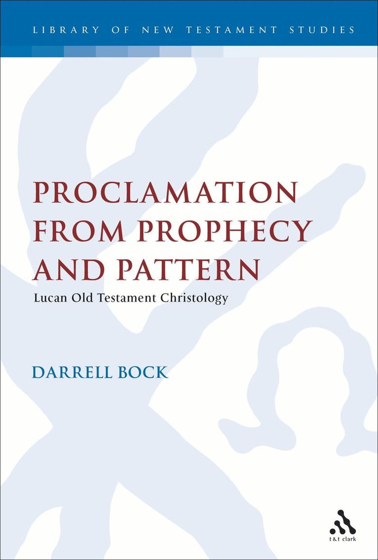 Darrell L. Bock, PH.D. Bock, Darrell L., Chris Keith - Proclamation from Prophecy and Pattern, Inbunden