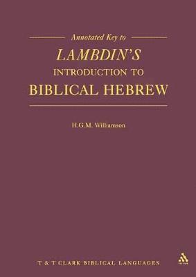 Annotated Key to Lambdin's Introduction to Biblical Hebrew 1