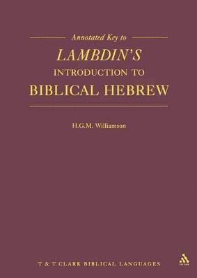 H.G.M. Williamson, H. G. M. Williamson - Annotated Key to Lambdin's Introduction to Biblical Hebrew, Häftad