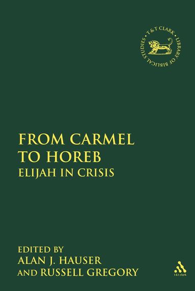 Alan J. Hauser, Russell Gregory - From Carmel to Horeb, Inbunden