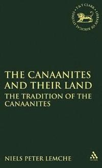 bokomslag The Canaanites and Their Land