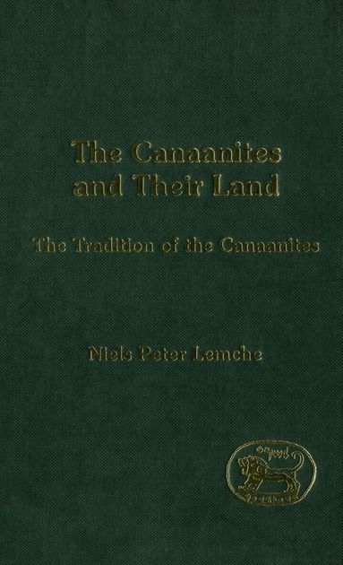 Niels Peter Lemche, Andrew Mein - Canaanites and Their Land, Inbunden