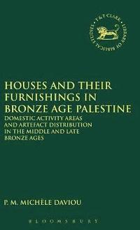 bokomslag Houses and their Furnishings in Bronze Age Palestine