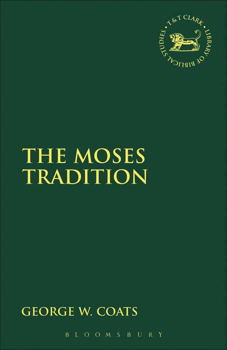 George W. Coats, Andrew Mein - Moses Tradition, Inbunden