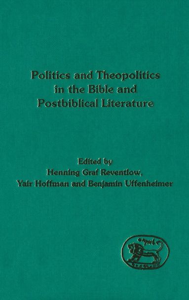 bokomslag Politics and Theopolitics in the Bible and Postbiblical Literature