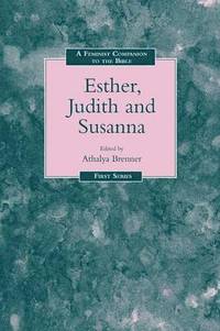 bokomslag Feminist Companion to Esther, Judith and Susanna