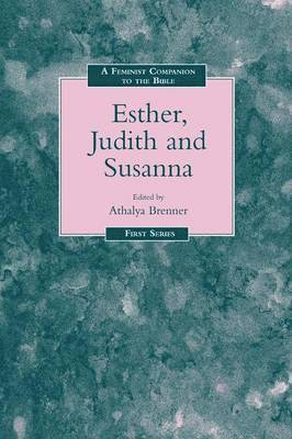 Feminist Companion to Esther, Judith and Susanna 1